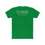 Fungis Do It Better